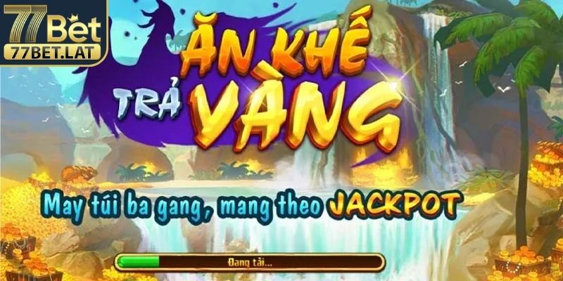Ăn khế trả vàng 77Bet huyền thoại với đồ họa sống động