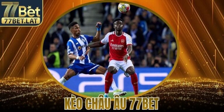 Bí Quyết Soi Kèo Châu Âu 77Bet Chuẩn Xác Nhất Hiện Nay 5 Bí Quyết Soi Kèo Châu Âu 77Bet Chuẩn Xác Nhất Hiện Nay